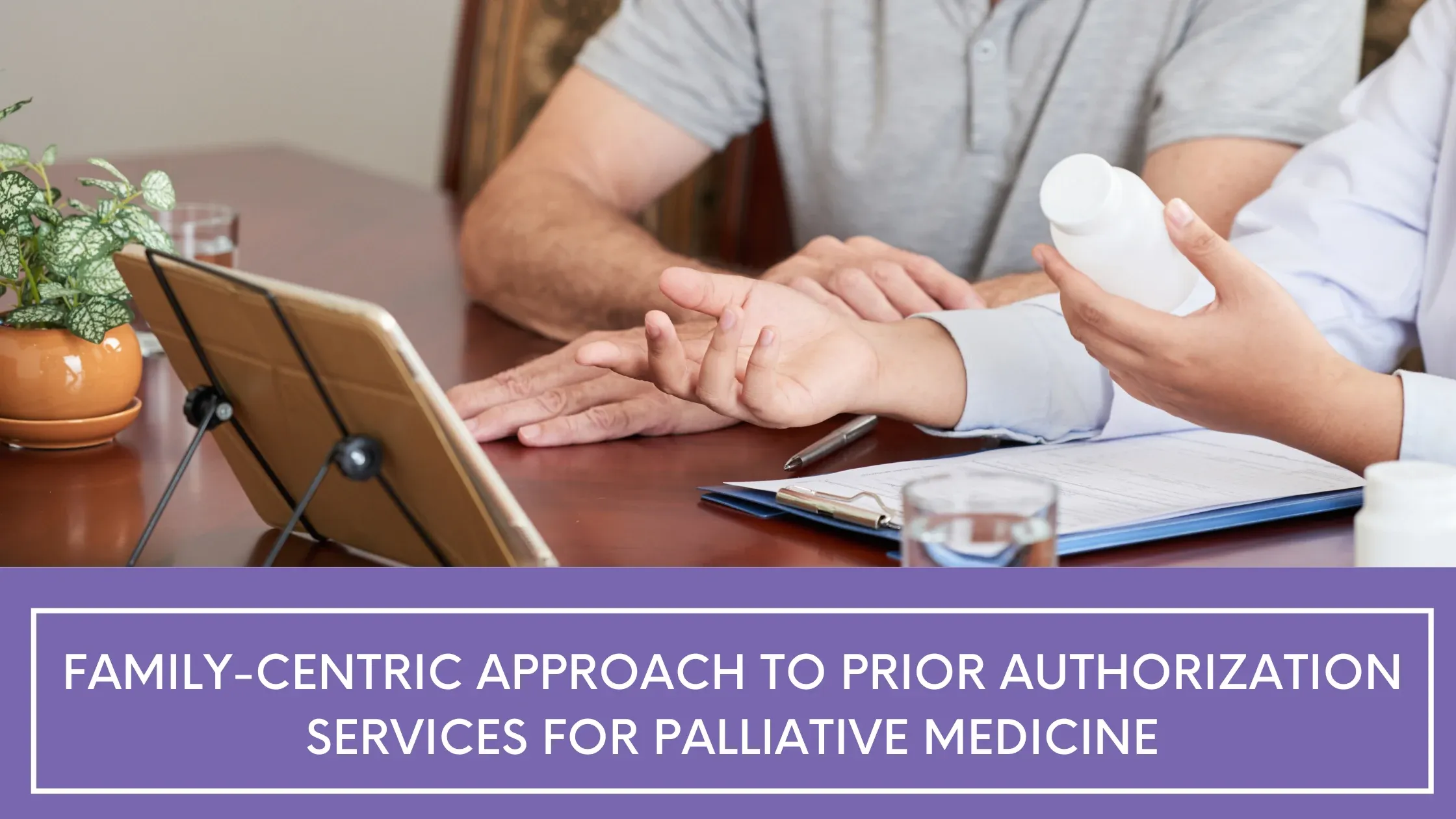 Prior Authorization Services for Palliative Medicine