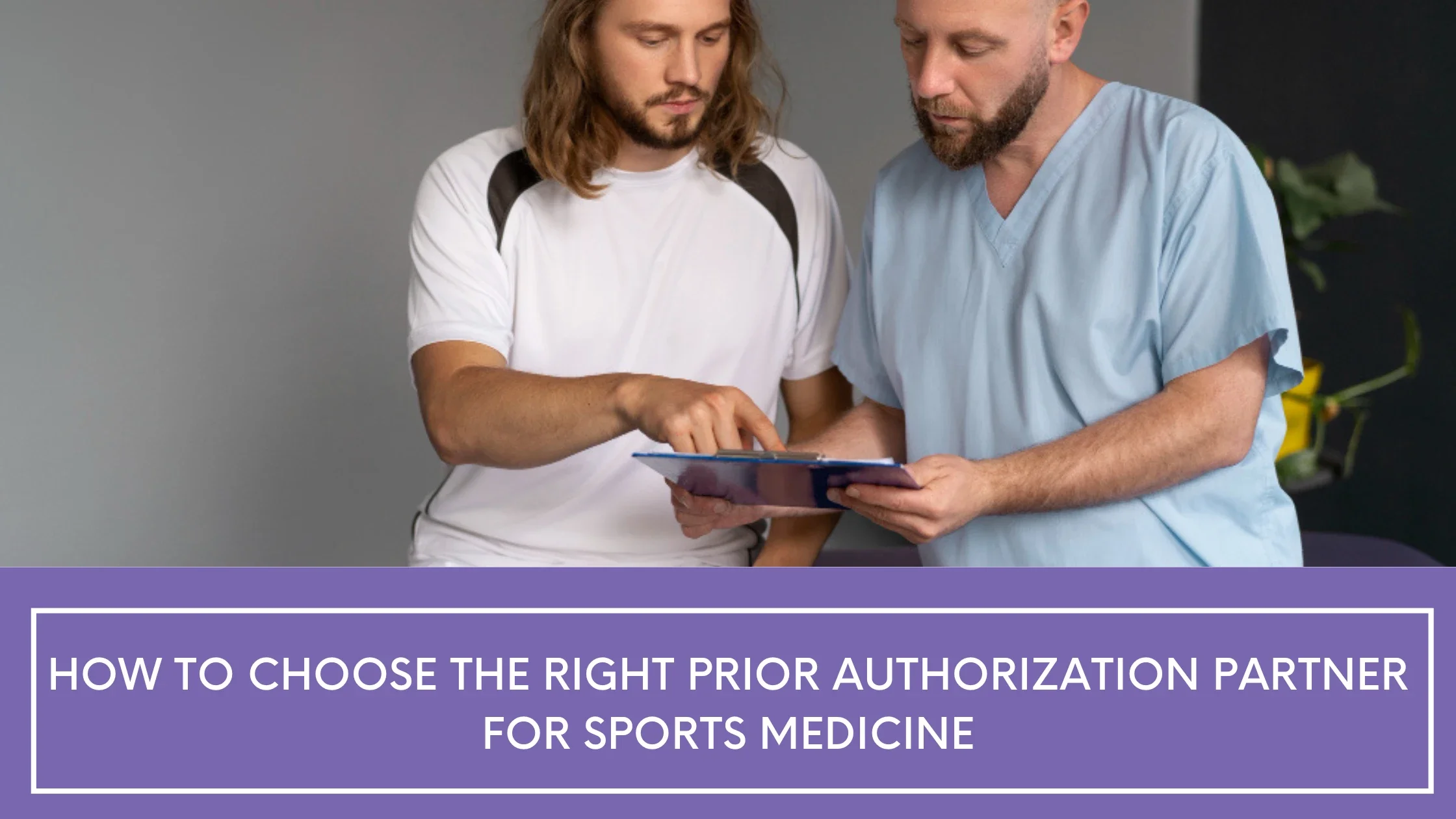 How to Choose the Right Prior Authorization for Sports Medicine