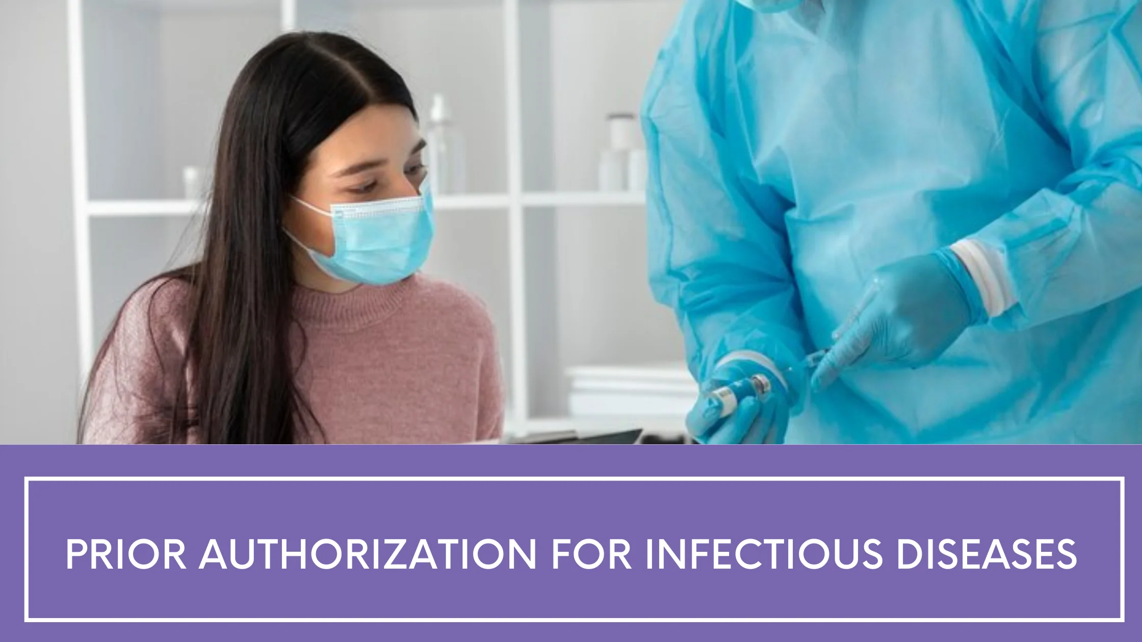 Prior Authorization for Infectious Disease