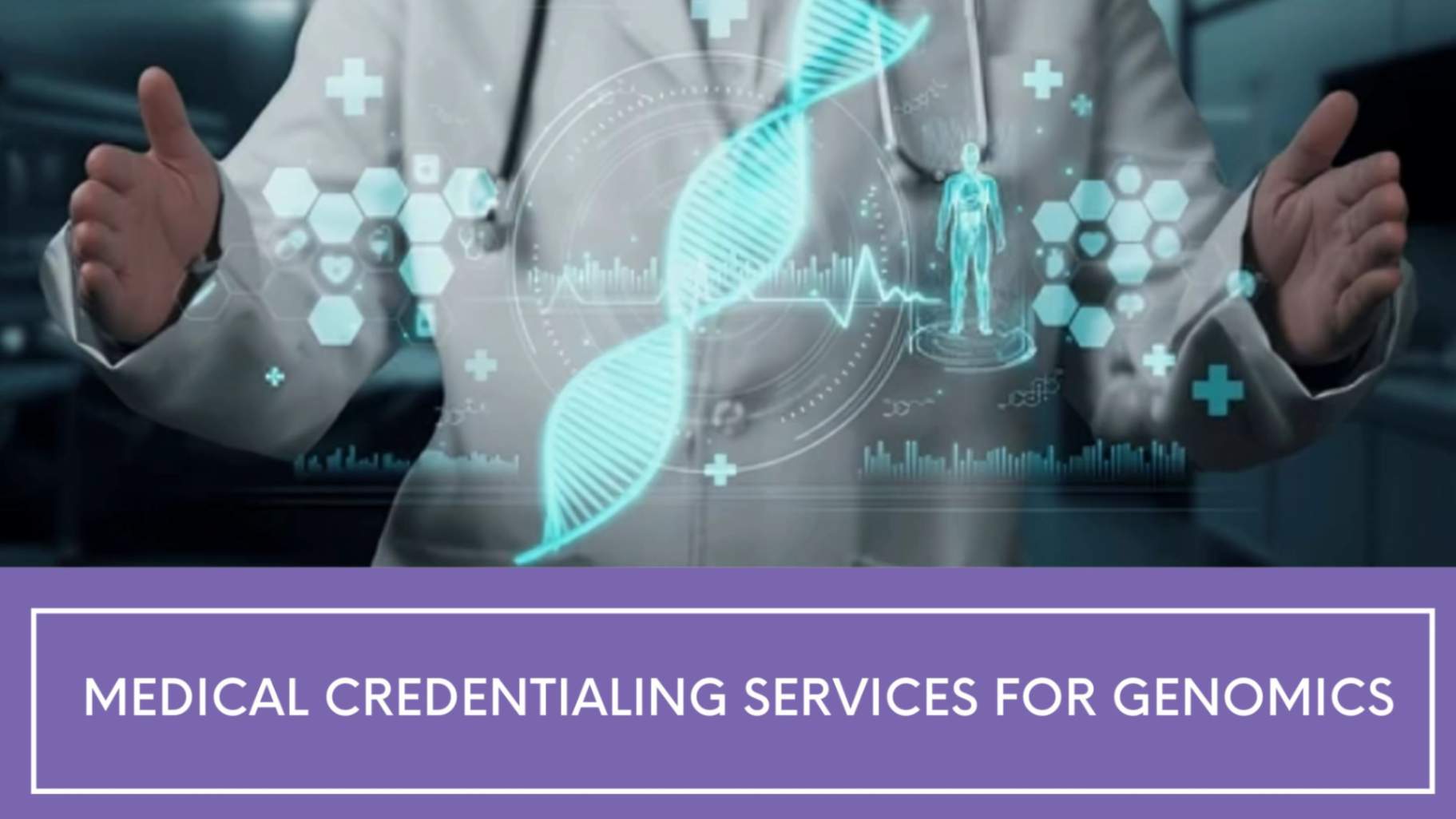 Medical Credentialing Services for Genomics