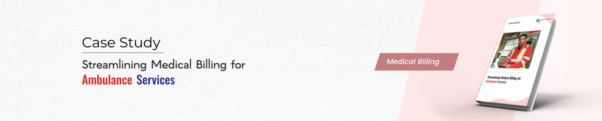 Case Study: Streamlining Medical Billing for Ambulance Services