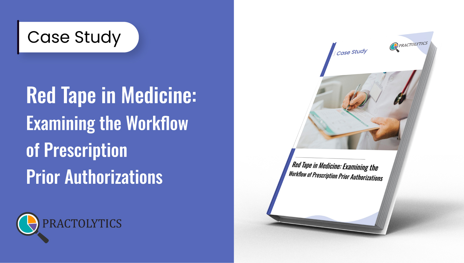 https://practolytics.com/casestudies/red-tape-in-medicine-examining-the-workflow-of-prescription-prior-authorizations/