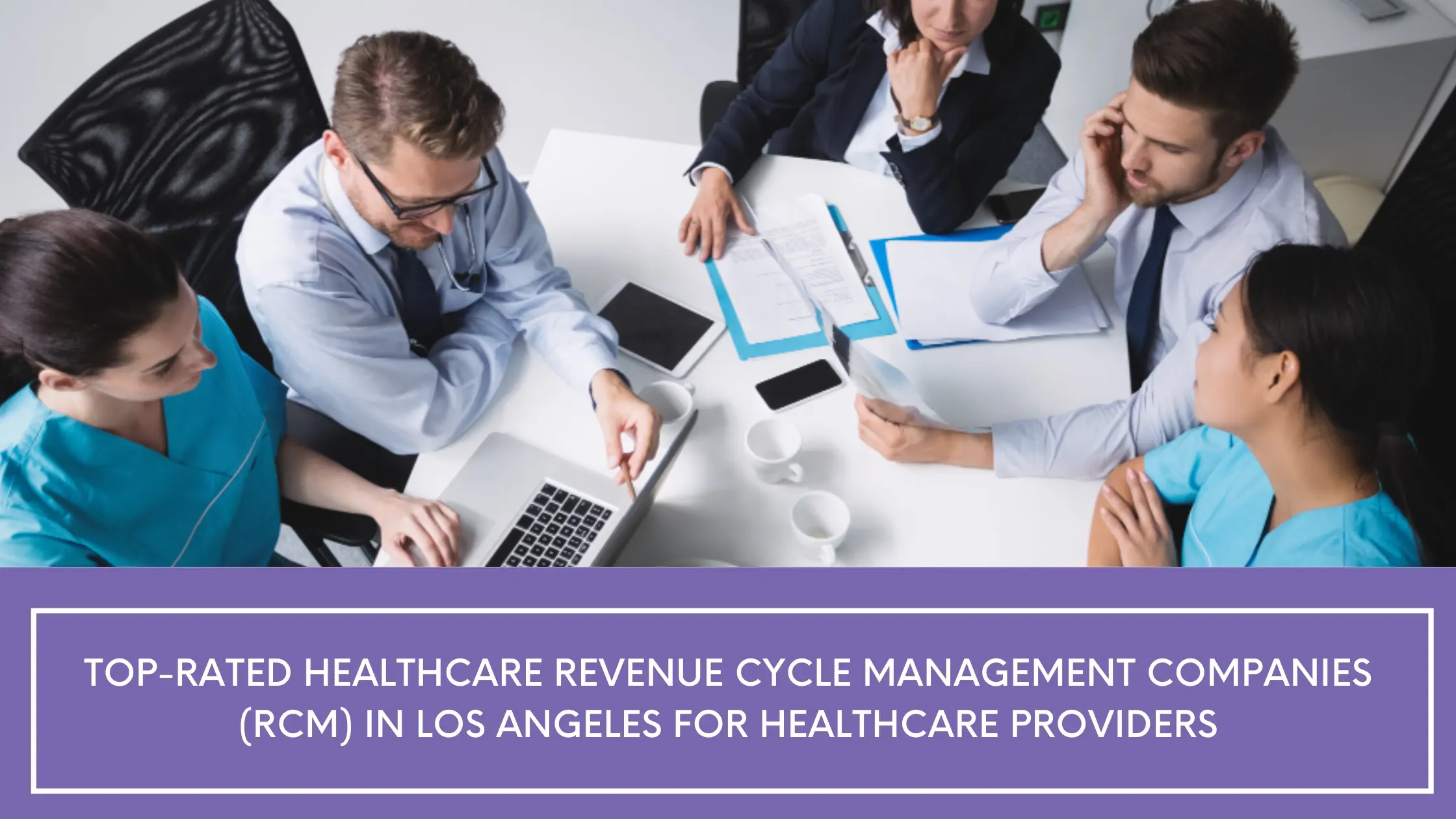 Healthcare Revenue Cycle Management (RCM) Companies in Los Angeles