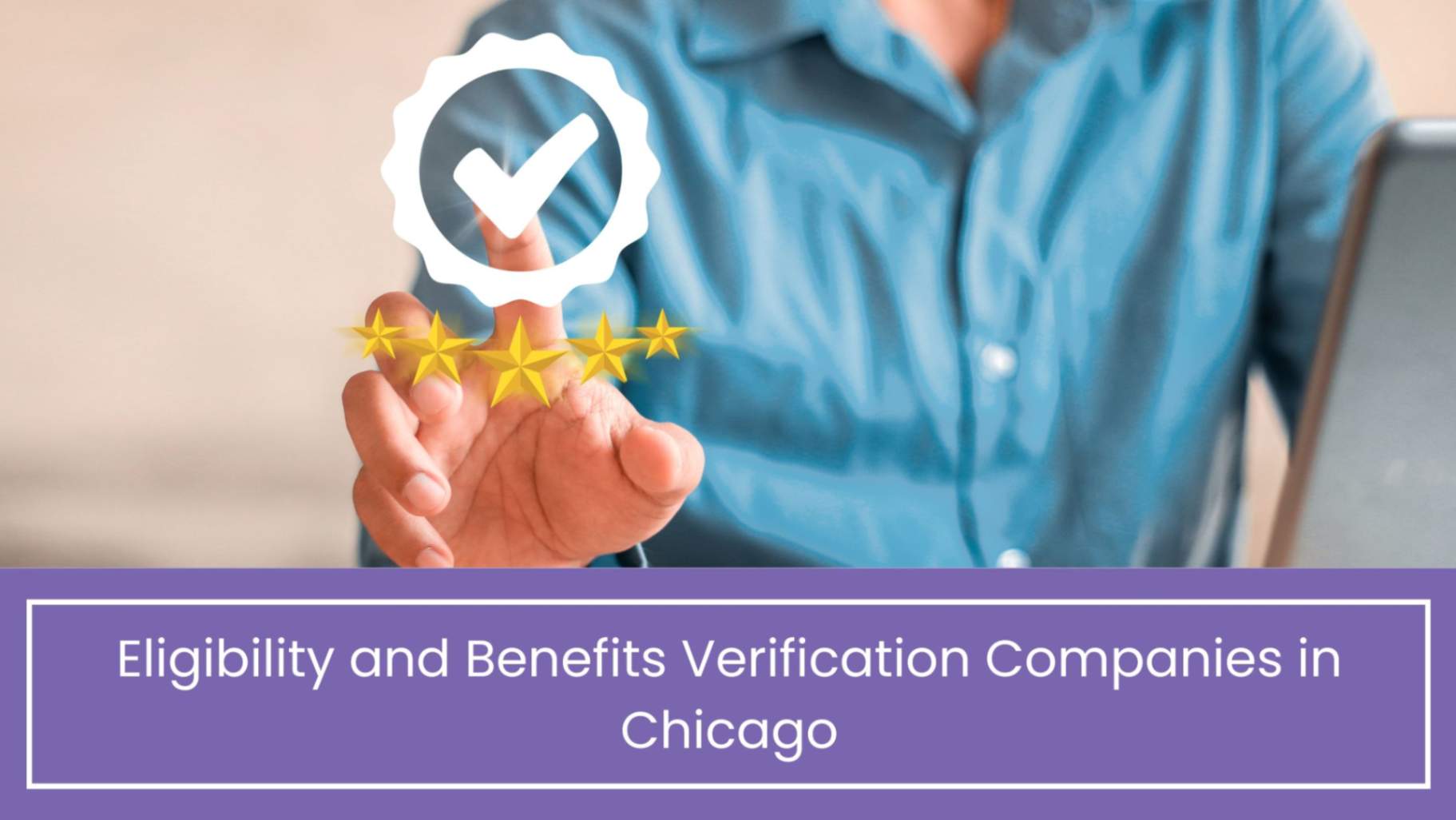 Eligibility and Benefits Verification Companies in Chicago