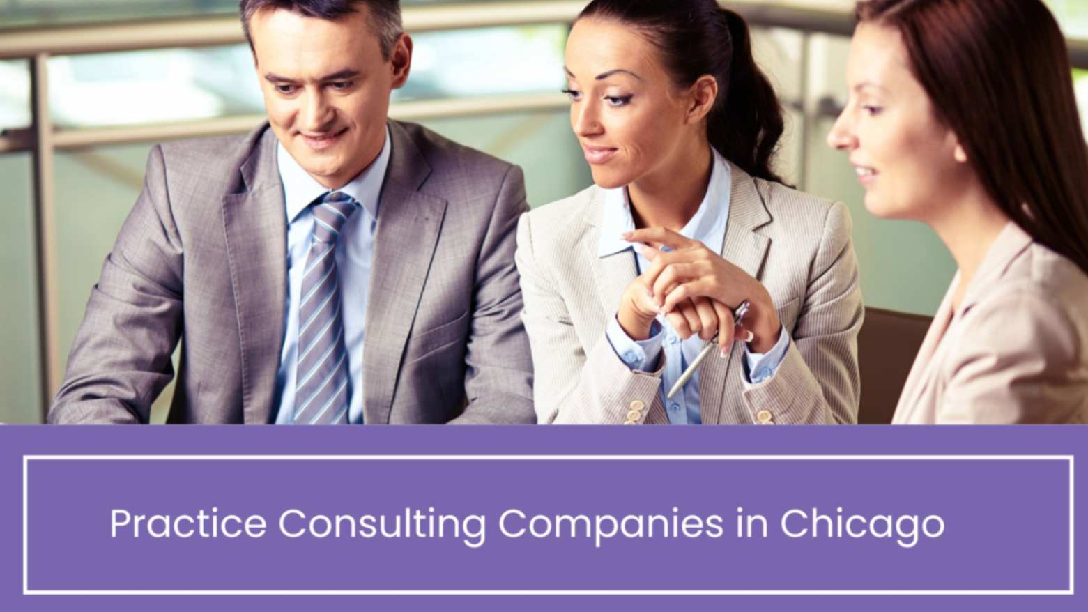 Practice Consulting Companies in Chicago