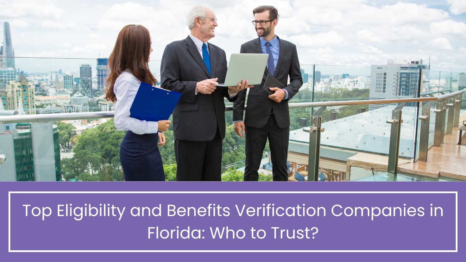 Eligibility and Benefits Verification Companies in Florida