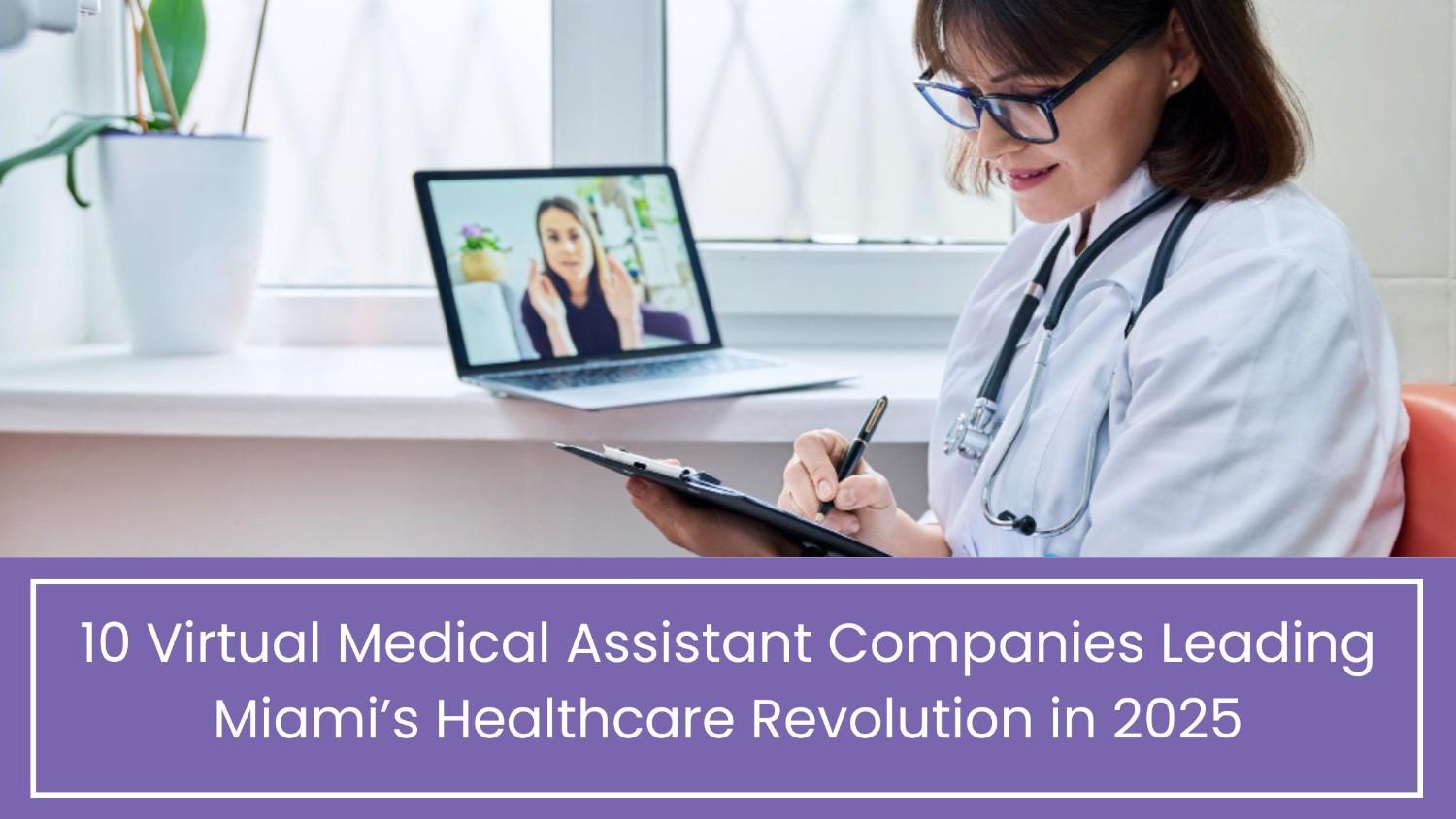 Virtual Medical Assistant Companies in Miami