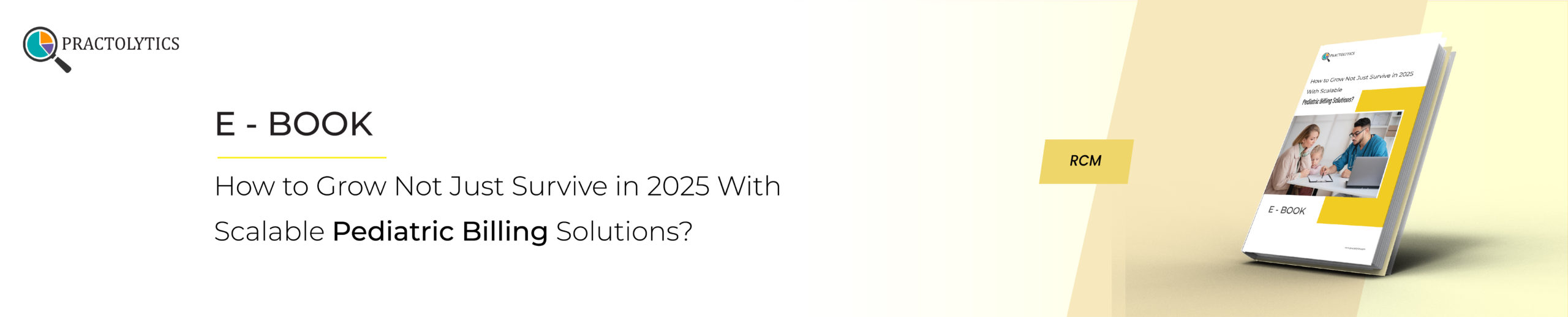 E book banner RCM How to Grow Not Just Survive in 2025 With Scalable Pediatric Billing Solutions?