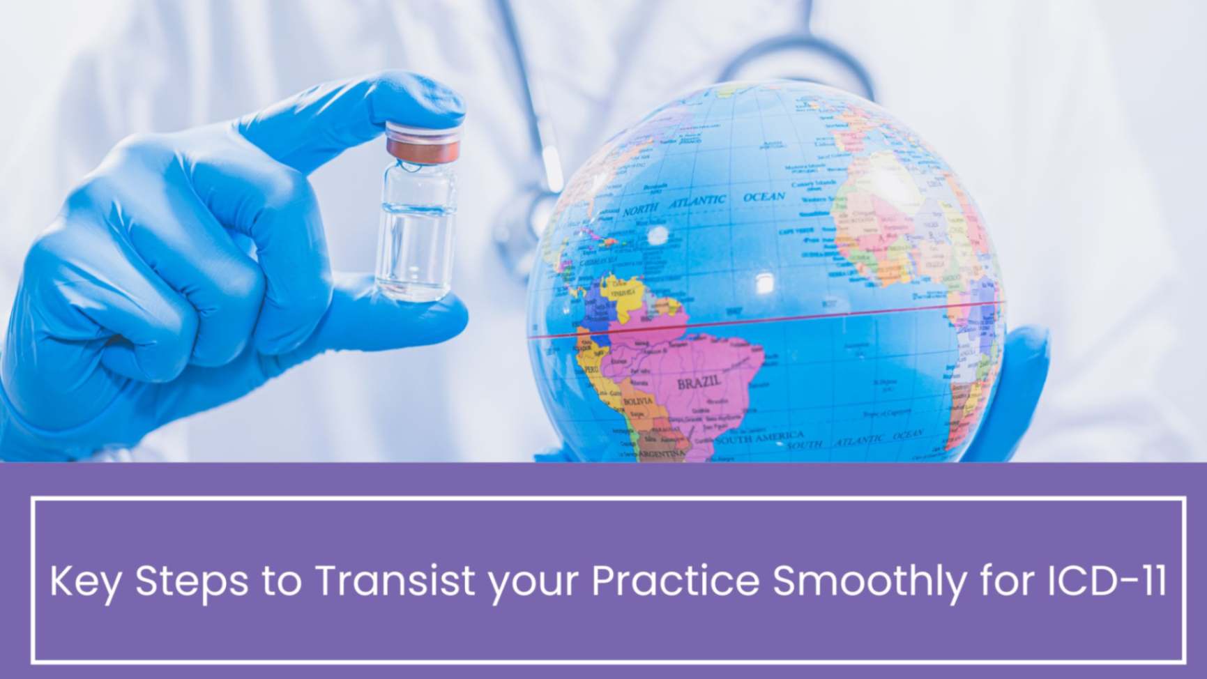 Key Steps to Transist your Practice Smoothly for ICD-11