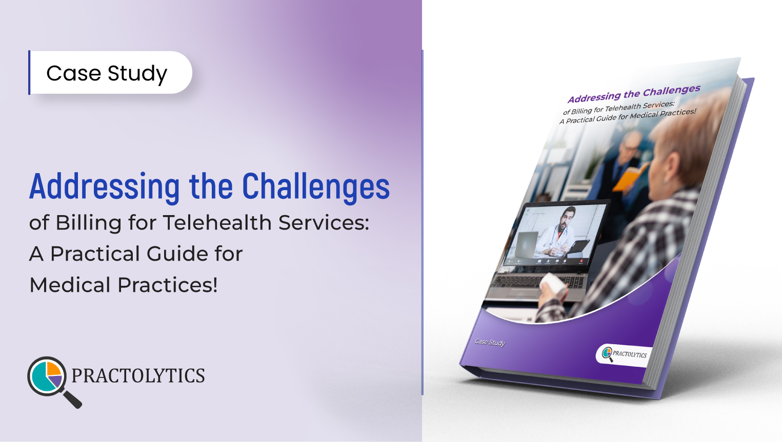 Addressing the Challenges of Billing for Telehealth Services: A Practical Guide for Medical Practices!