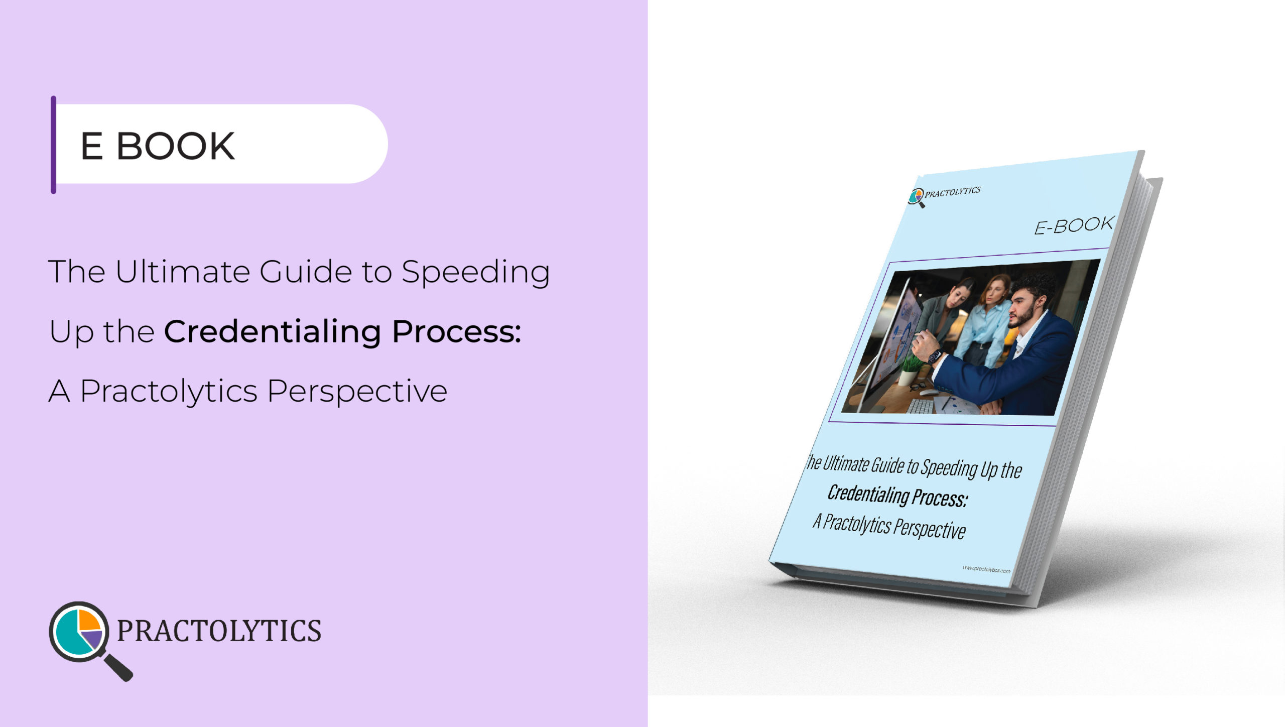 The Ultimate Guide to Speeding Up the Credentialing Process: A Practolytics Perspective