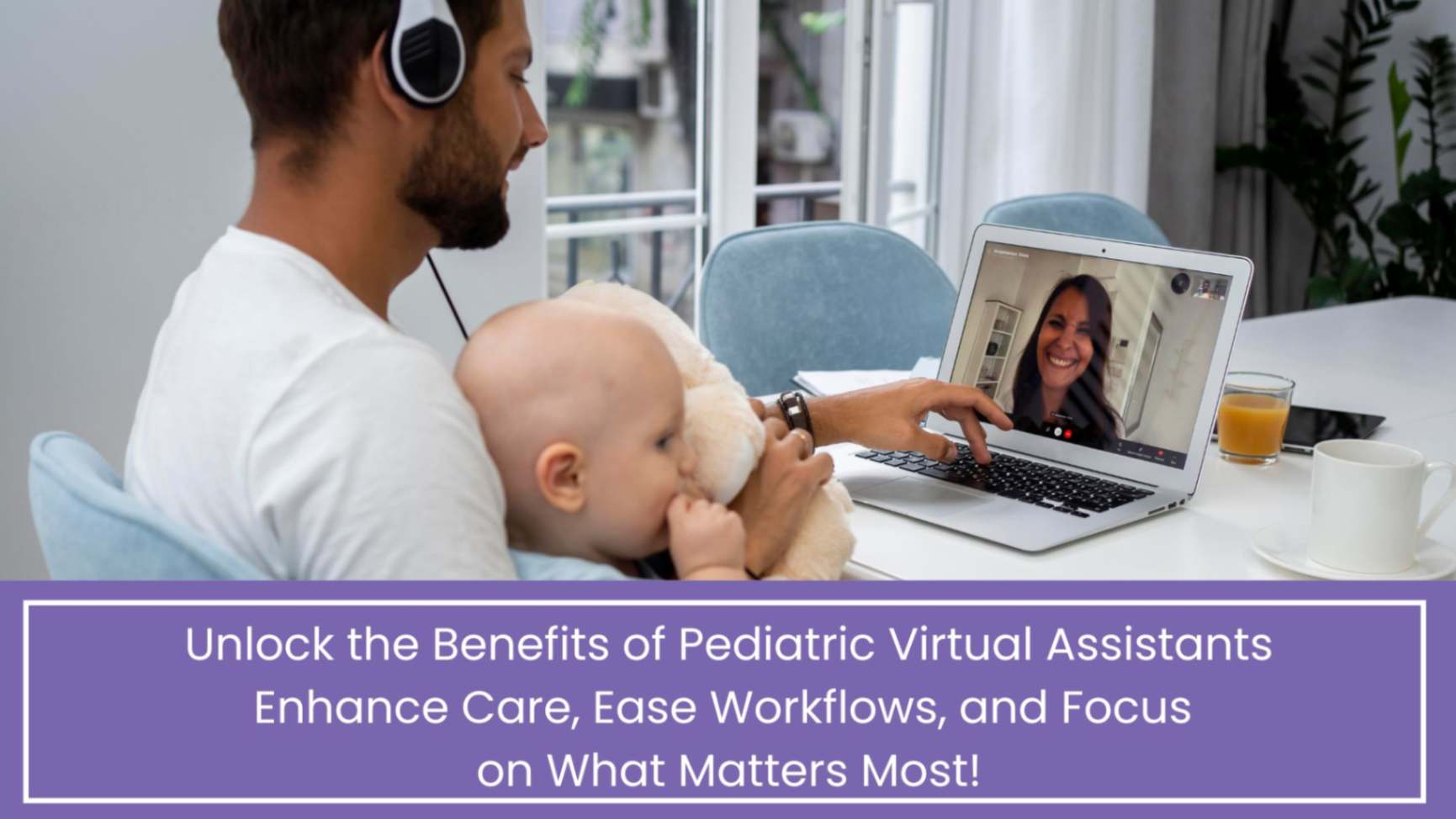 Benefits of a Pediatric Virtual Assistant