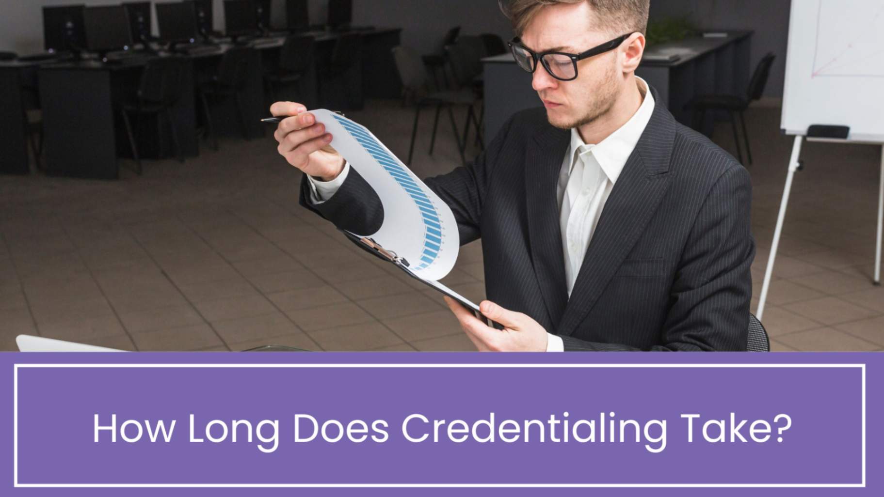 How Long Does Credentialing Take