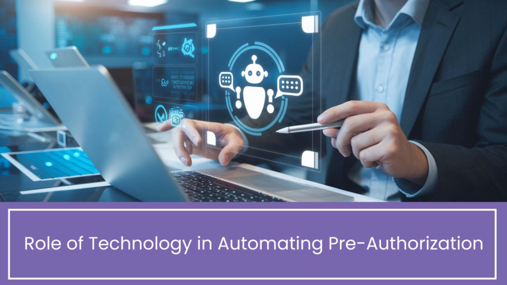 Role of Technology in Automating Pre-Authorization