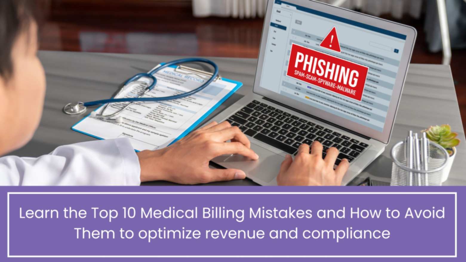 Top 10 Medical Billing Mistakes and How to Avoid Them