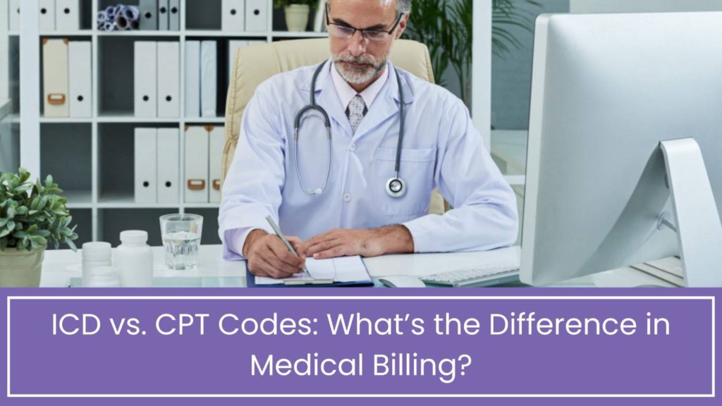 ICD vs CPT Codes in Medical Billing: Key Differences