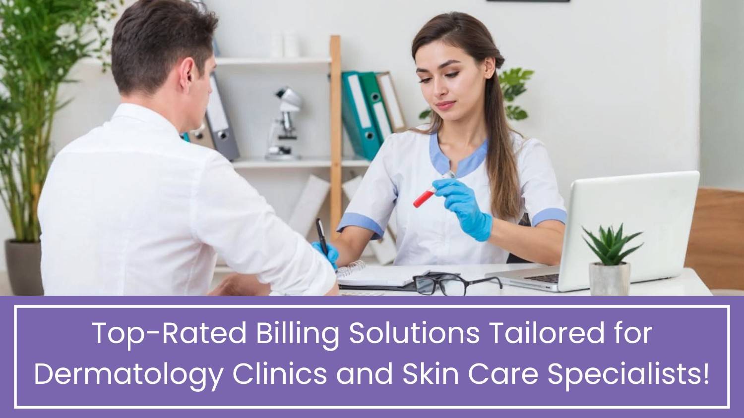 Top Medical Billing Services for Dermatologists