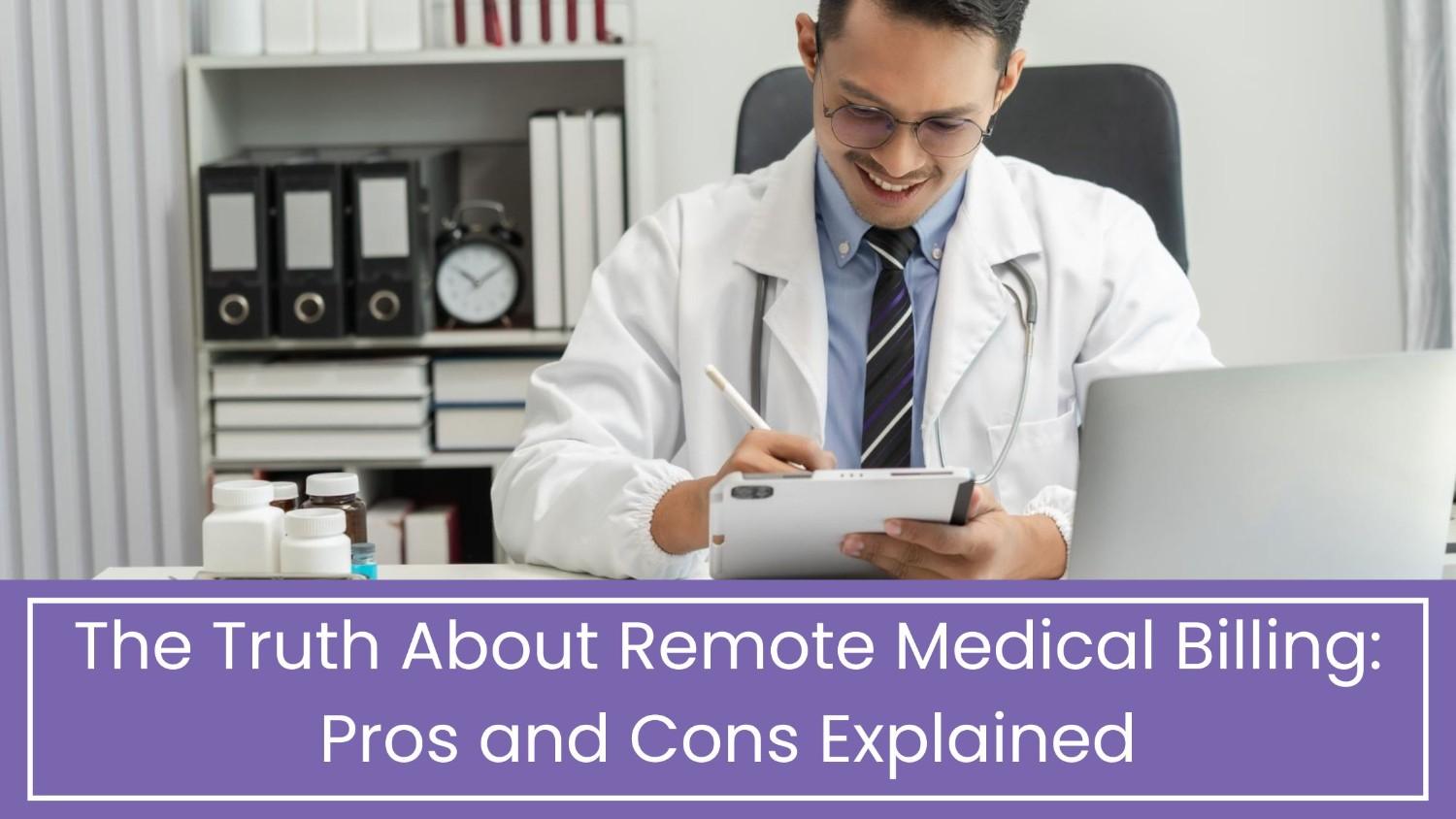 Can Medical Billing Be Done Remotely? Pros & Cons