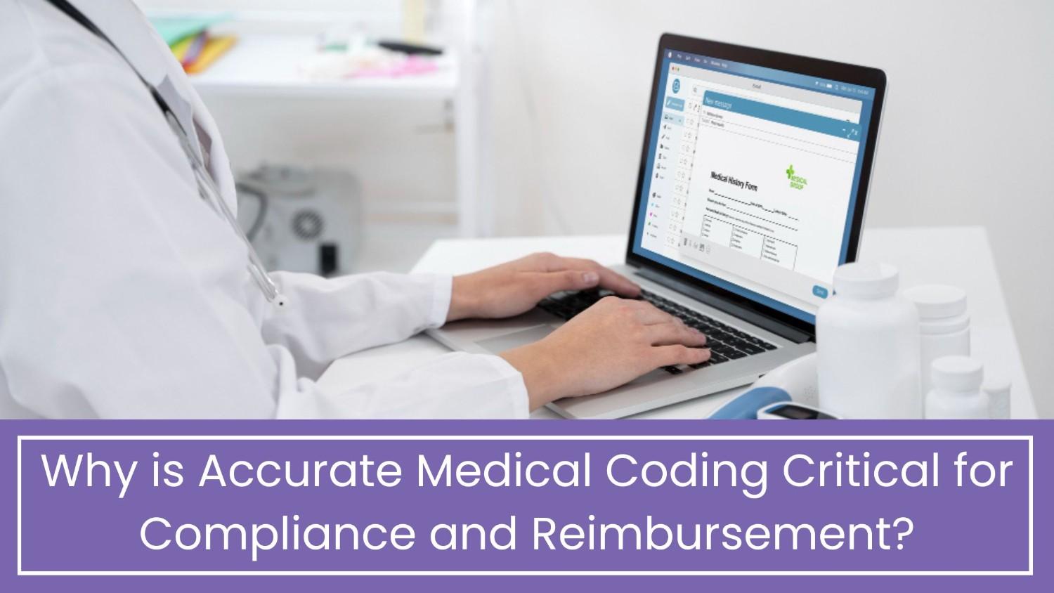 Why Accurate Medical Coding Matters for Compliance and Payment
