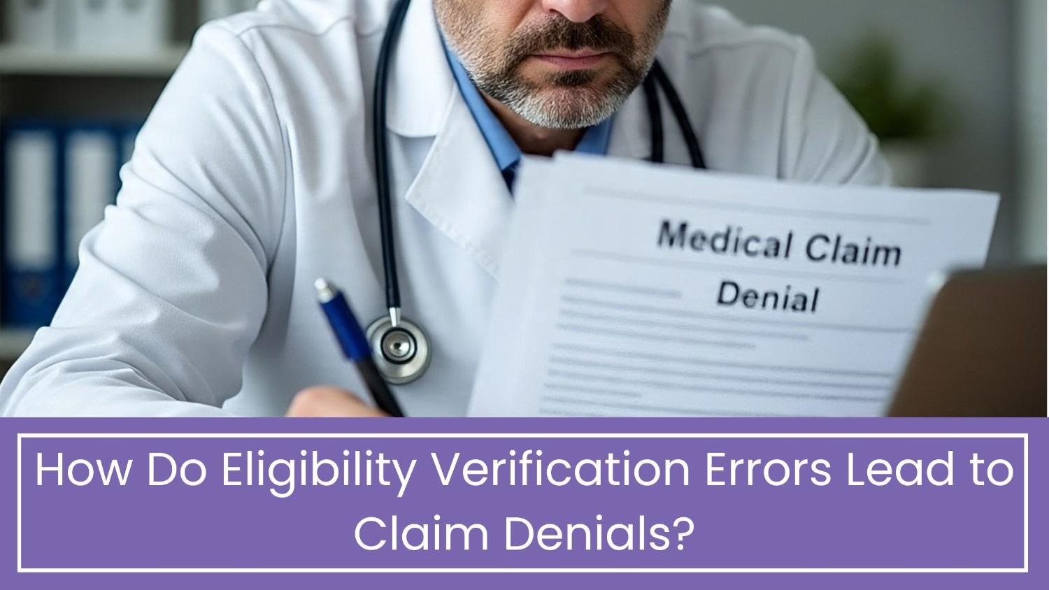 How Eligibility Errors Cause Claim Denials