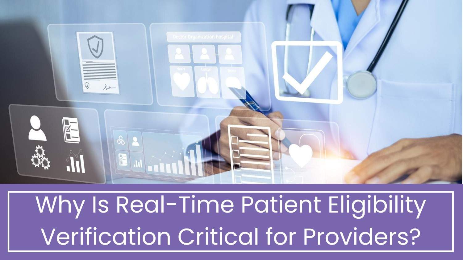 Why Real Time Patient Eligibility Matters Today
