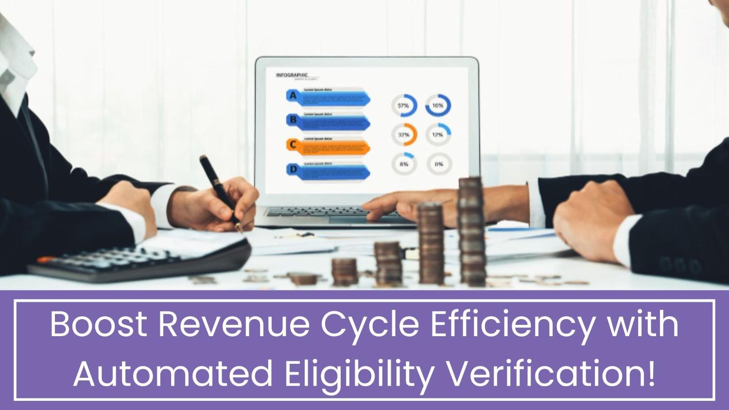Boost Revenue Cycle Efficiency with Automated Eligibility Verification