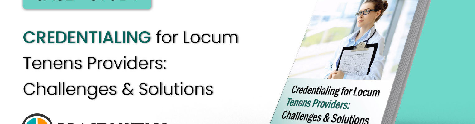 Credentialing for Locum Tenens Providers: Challenges & Solutions