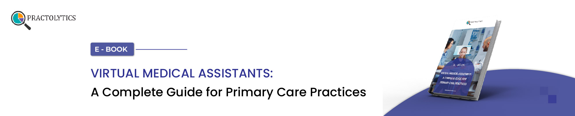 Virtual Medical Assistants: A Complete Guide for Primary Care Practices