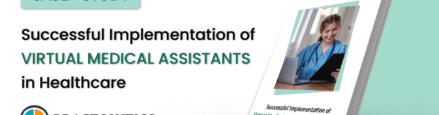 Successful Implementation of Virtual Medical Assistants in Healthcare