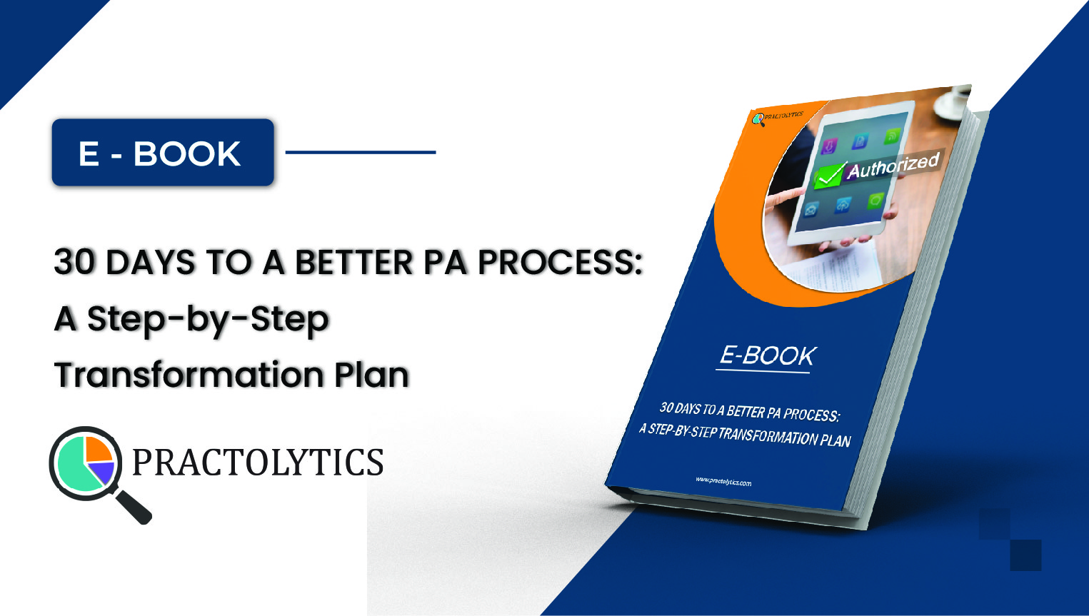 30 days to a better PA process: a step-by-step transformation plan