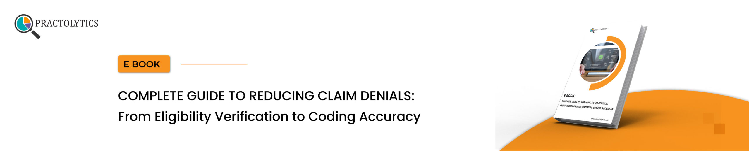 Complete Guide to Reducing Claim Denials: From Eligibility Verification to Coding Accuracy