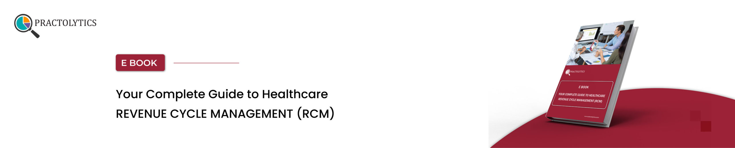 Your Complete Guide to Healthcare Revenue Cycle Management (RCM)