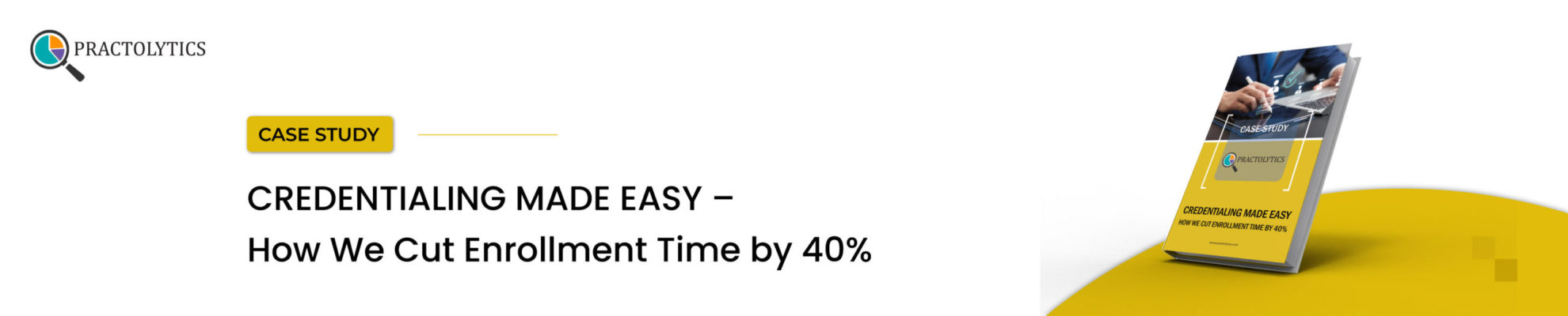 Credentialing Made Easy – How We Cut Enrollment Time by 40%