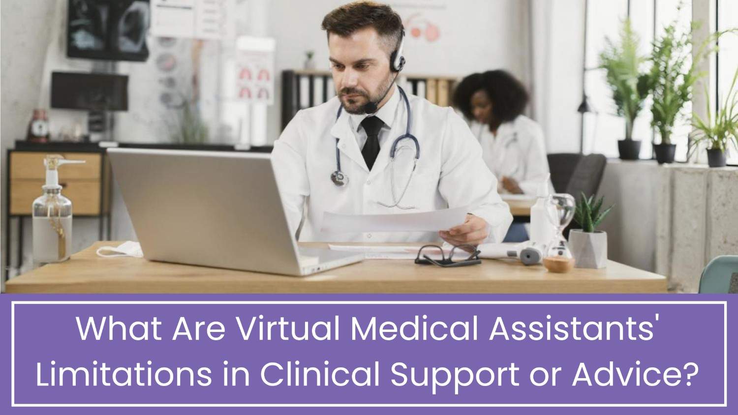Virtual Medical Assistants: Limits in Clinical Support