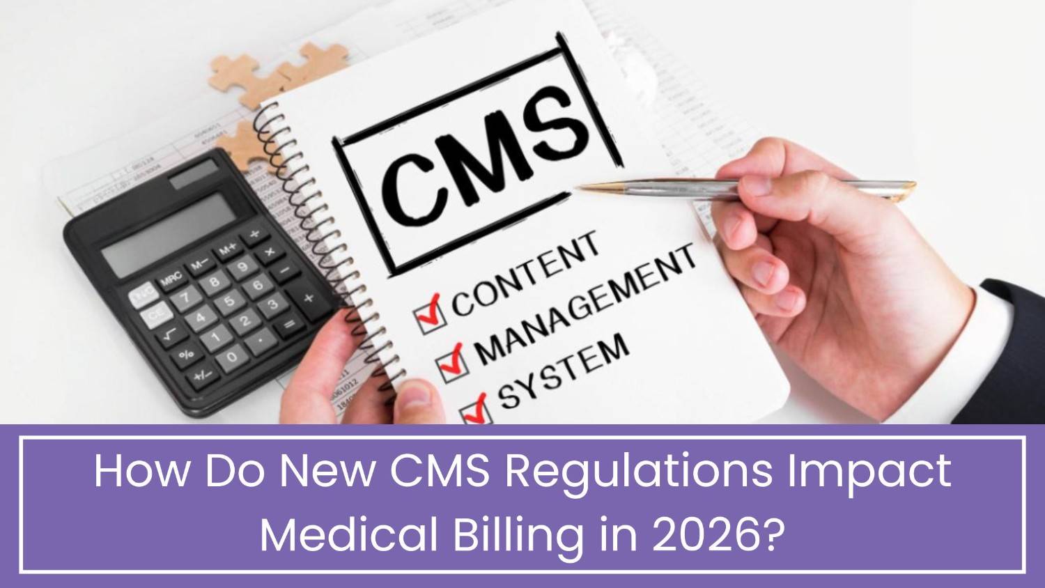 CMS Regulations 2026: Impact on Medical Billing