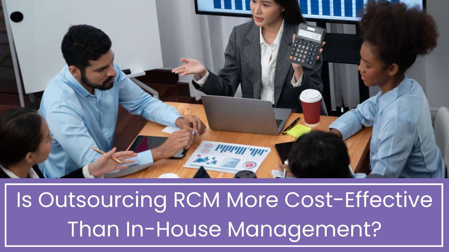 Is Outsourcing RCM Cheaper Than In-House Billing