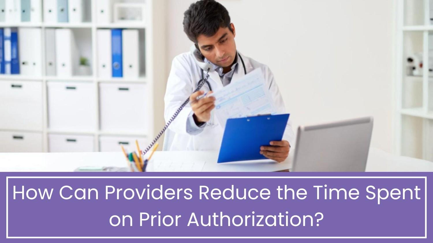 Cut Time on Prior Authorization: Smart Provider Steps