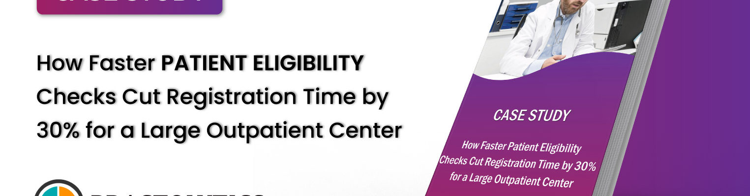 Thumbnail-01 How Faster Patient Eligibility Checks Cut Registration Time by 30% for a Large Outpatient Center