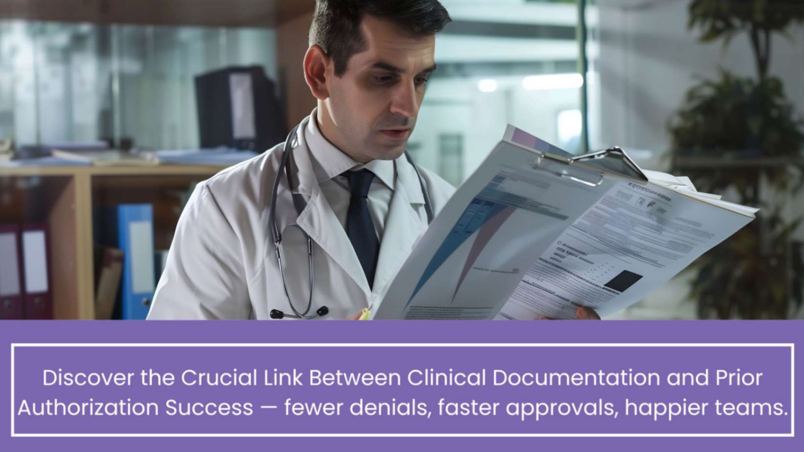 Crucial Link Between Clinical Documentation and Prior Authorization Success
