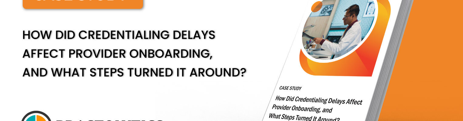 thumbnail-01 How Did Credentialing Delays Affect Provider Onboarding, and What Steps Turned It Around?
