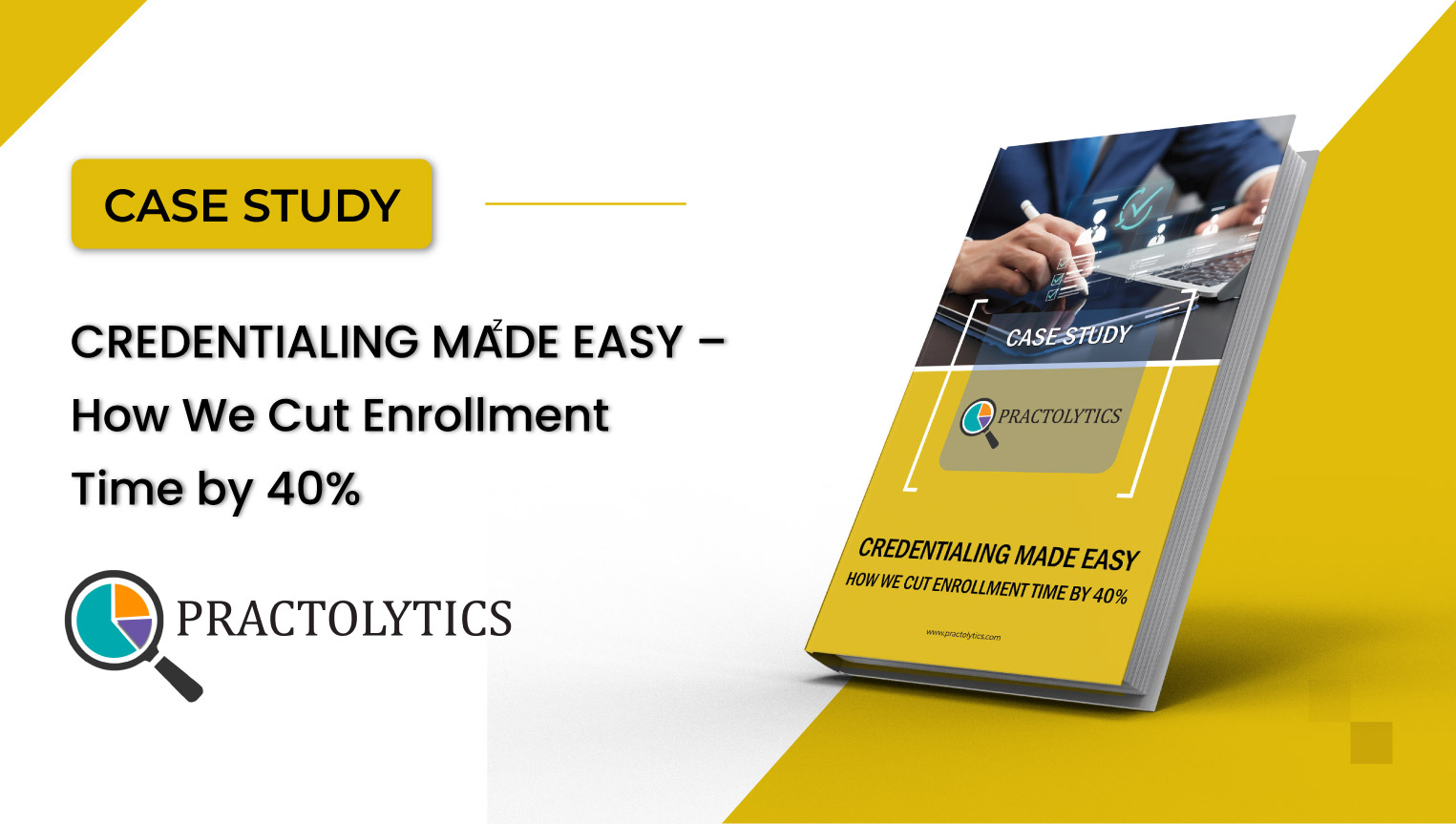 Credentialing Made Easy – How We Cut Enrollment Time by 40%