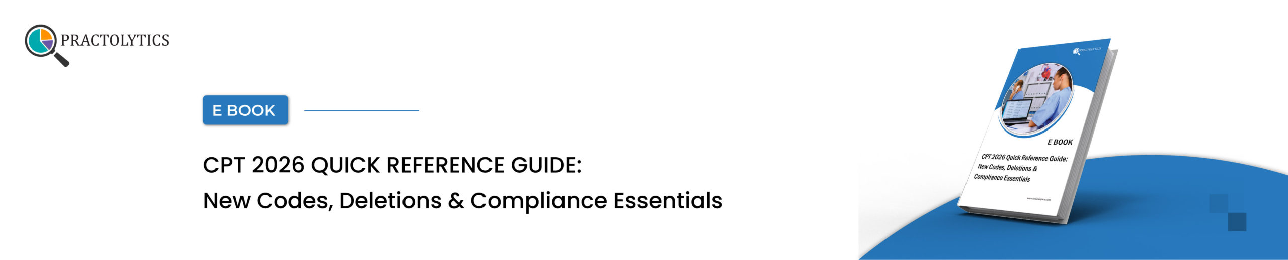 CPT 2026 Quick Reference Guide: New Codes, Deletions & Compliance Essentials