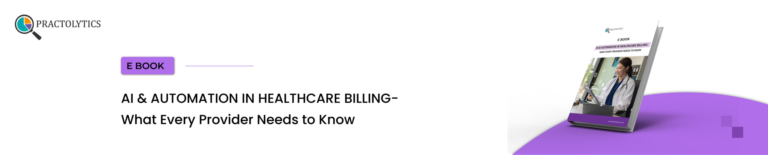 Banner-01 AI & Automation in Healthcare Billing- What Every Provider Needs to Know