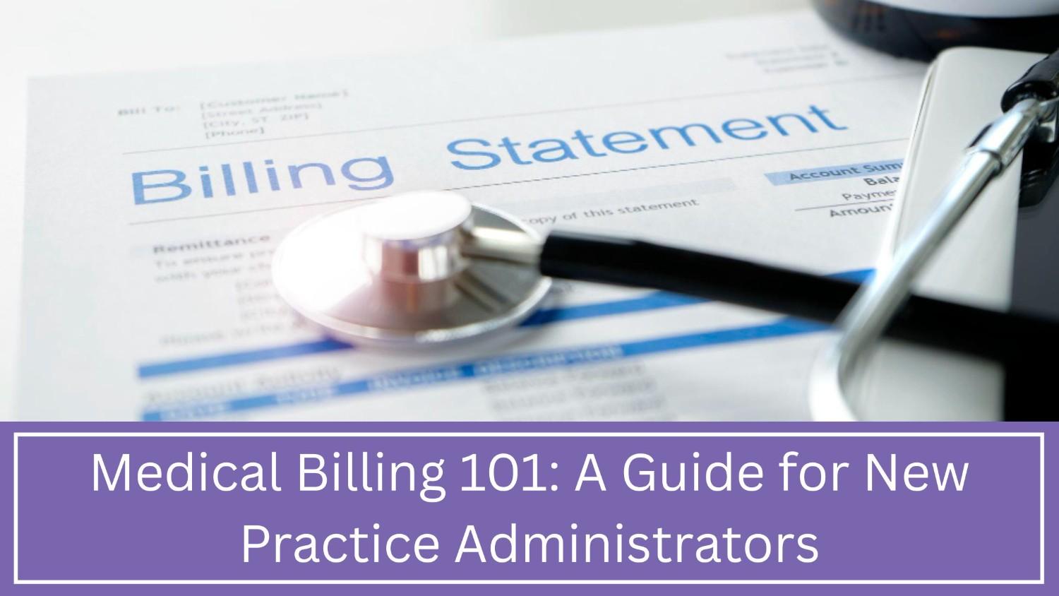 Medical Billing 101: A Guide for New Managers