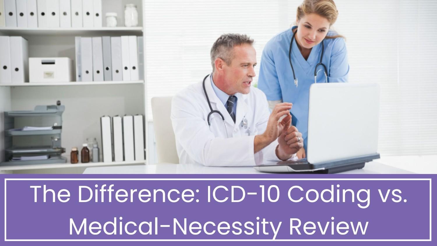 ICD-10 vs Payer Audits Ensure Medical Necessity Documentation Every Time