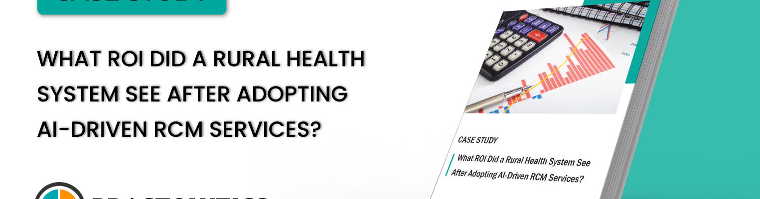 Thumbnail-01 What ROI Did a Rural Health System See After Adopting AI-Driven RCM Services?