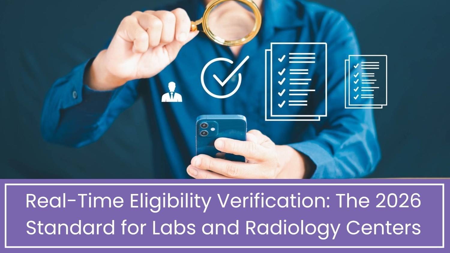 Real Time Eligibility Verification for Labs and Radiology