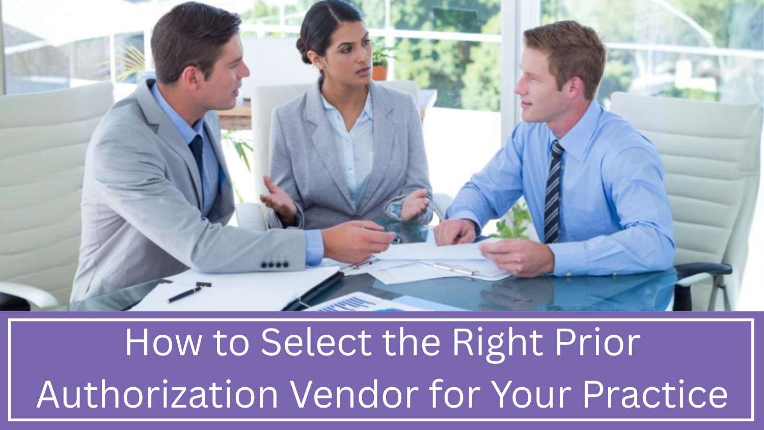 How to Select the Right Prior Authorization Vendor for Your Practice