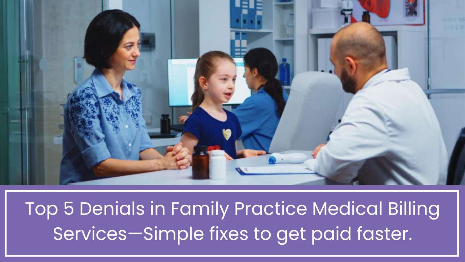 Top 5 Denials in Family Practice Billing 2026