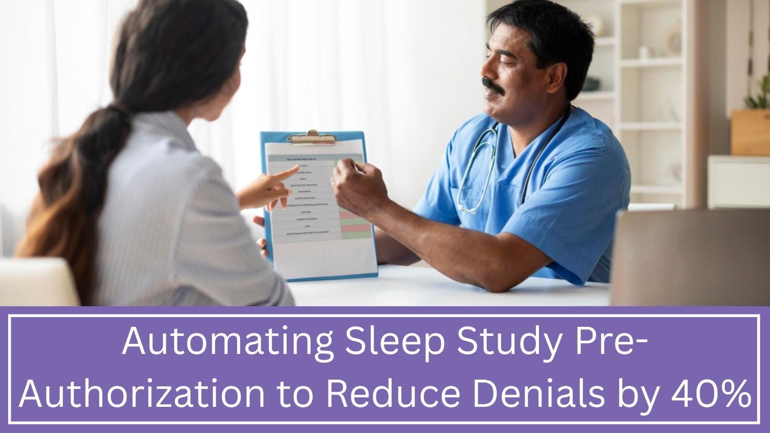 Automating Sleep Study Pre-Auth to Cut Denials